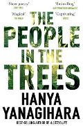 People in the Trees, The: The Stunning First Novel from the Author of a