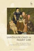 Landmark Cases in Family Law