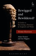 Bewigged and Bewildered?: A Guide to Becoming a Barrister in England and Wales