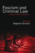 Fascism and Criminal Law: History, Theory, Continuity