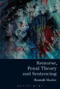 Remorse, Penal Theory and Sentencing