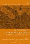 Protecting Vulnerable Groups: The European Human Rights Framework