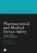 Pharmaceutical and Medical Device Safety: A Study in Public and Private Regulation