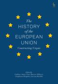 The History of the European Union: Constructing Utopia