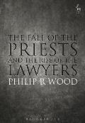 The Fall of the Priests and the Rise of the Lawyers