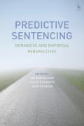Predictive Sentencing: Normative and Empirical Perspectives