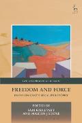 Freedom and Force: Essays on Kant's Legal Philosophy