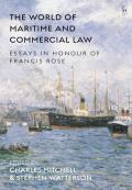 The World of Maritime and Commercial Law: Essays in Honour of Francis Rose