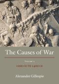 The Causes of War: Volume III: 1400 CE to 1650 CE