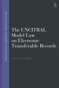 The Uncitral Model Law on Electronic Transferable Records