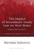 The Impact of Investment Treaty Law on Host States: Enabling Good Governance?