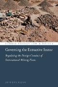 Governing the Extractive Sector: Regulating the Foreign Conduct of International Mining Firms