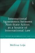 International Agreements Between Non-State Actors as a Source of International Law
