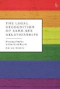 The Legal Recognition of Same-Sex Relationships: Emerging Families in Ireland and Beyond