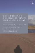 From Theory to Practice in Private International Law: Ged?chtnisschrift for Professor Jonathan Fitchen