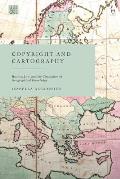 Copyright and Cartography: History, Law, and the Circulation of Geographical Knowledge