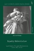 Equality Before the Law: Equal Dignity, Wrongful Discrimination, and the Rule of Law