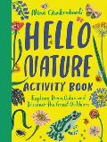 Hello Nature Activity Book Explore Draw Color & Discover the Great Outdoors Explore Draw Colour & Discover the Great Outdoors