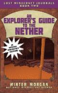 Lost Minecraft Journals 02 Explorers Guide to the Nether