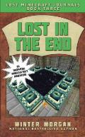 Lost Minecraft Journals 03 Lost in the End An Unofficial Minecrafters Novel