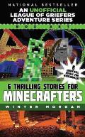 League of Griefers Box Set 6 Thrilling Stories for Minecrafters