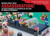 Assassination The Brick Chronicle Presents Attempts On The Lives Of Twelve Us Presidents