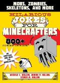 Hilarious Jokes for Minecrafters Mobs Creepers Skeletons & More