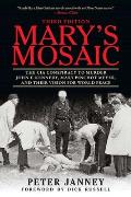 Marys Mosaic The CIA Conspiracy to Murder John F Kennedy Mary Pinchot Meyer & Their Vision for World Peace