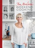 Tina Nordstrom's Weekend Cooking: Old & New Recipes for Your Fridays, Saturdays and Sundays