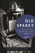 Old Sparky The Electric Chair & the History of the Death Penalty