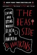Beast Side Living & Dying While Black In America