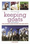 Joy of Keeping Goats The Ultimate Guide to Dairy & Meat Goats