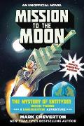 Mystery of Entity303 03 Mission to the Moon A Gameknight999 Adventure An Unofficial Minecrafters Adventure