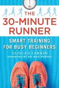 30 Minute Runner Smart Training for Busy Beginners