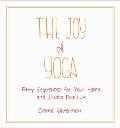 Joy of Yoga Fifty Sequences for Your Home & Studio Practice