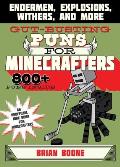 Gut Busting Puns for Minecrafters Endermen Explosions Withers & More