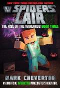 Into the Spiders Lair The Rise of the Warlords Book Three An Unofficial Minecrafters Adventure