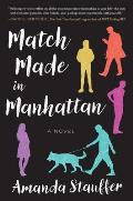 Match Made in Manhattan A Novel