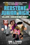 Villains Crashed My Party Redstone Junior High #2