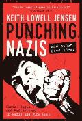 Punching Nazis & Other Good Ideas