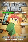 Wither King 01 Wither War A Far Lands Adventure An Unofficial Minecrafters Adventure