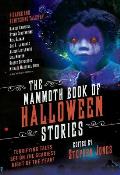 Mammoth Book of Halloween Stories Terrifying Tales Set on the Scariest Night of the Year