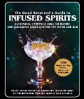 Good Reverends Guide to Infused Spirits Tinctures Cocktails & Solutions for Home & Bar