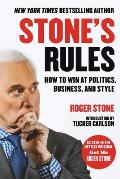 Stones Rules How to Win at Politics Business & Style
