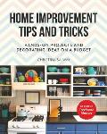 Home Improvement Tips & Tricks Hands on Projects & Decorating Ideas on a Budget
