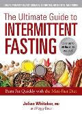 Ultimate Guide to Intermittent Fasting Burn Fat Faster Than Ever with the Mini Fast Diet