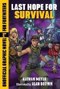 Last Hope for Survival An Unofficial Graphic Novel for Fortniters