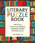 Literary Puzzle Book 120 Classic Crosswords Sudoku & Other Puzzles for Book Lovers