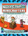 Math Codes for Minecrafters Skill Building Puzzles & Games for Hours of Entertainment