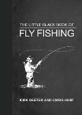 Little Black Book of Fly Fishing 201 Tips to Make You A Better Fisherman